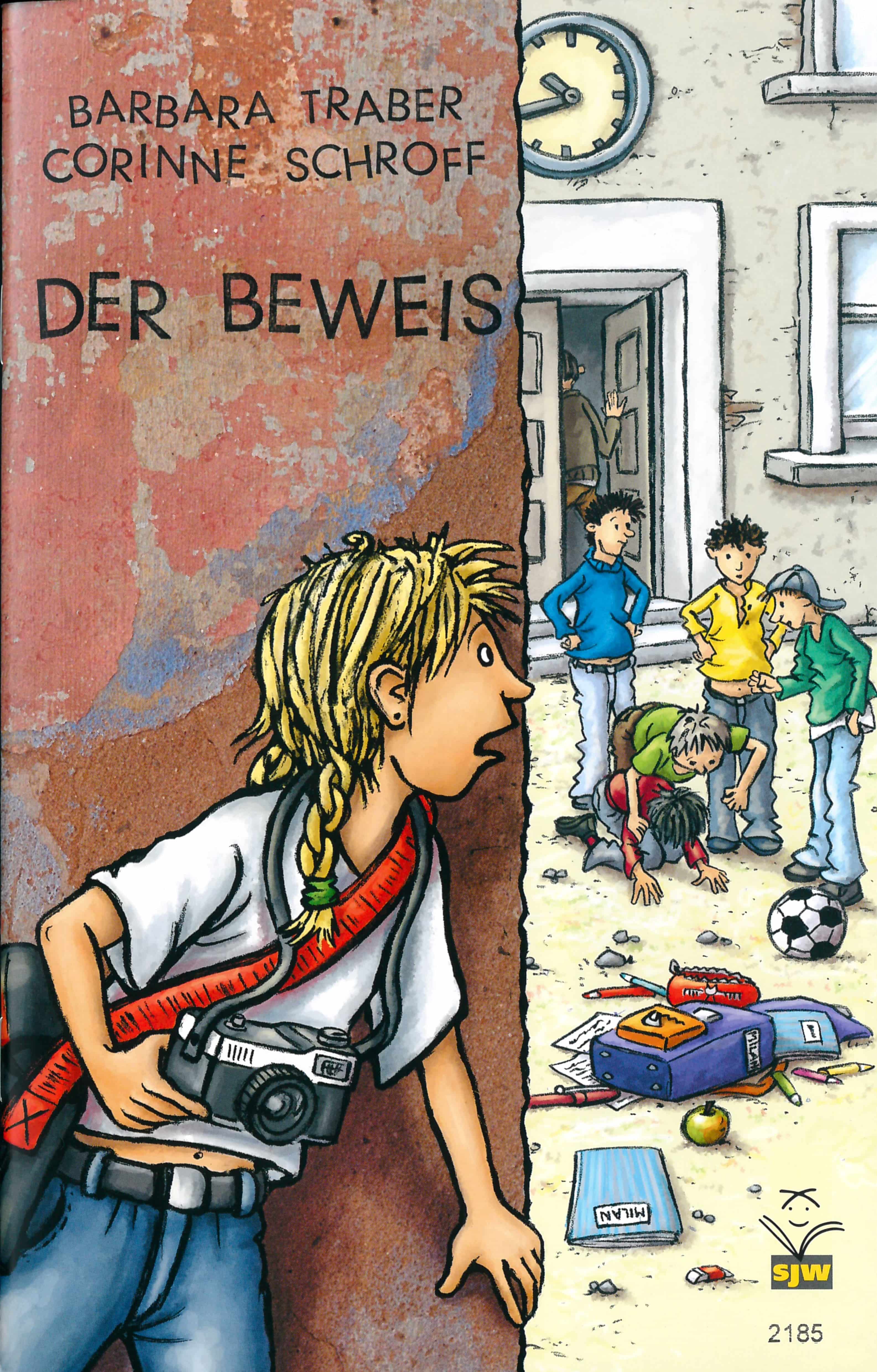 Der Beweis, ein Kinderbuch von Barbara Traber, Illustration von Corinne Schroff, SJW Verlag, Abenteuergeschichte