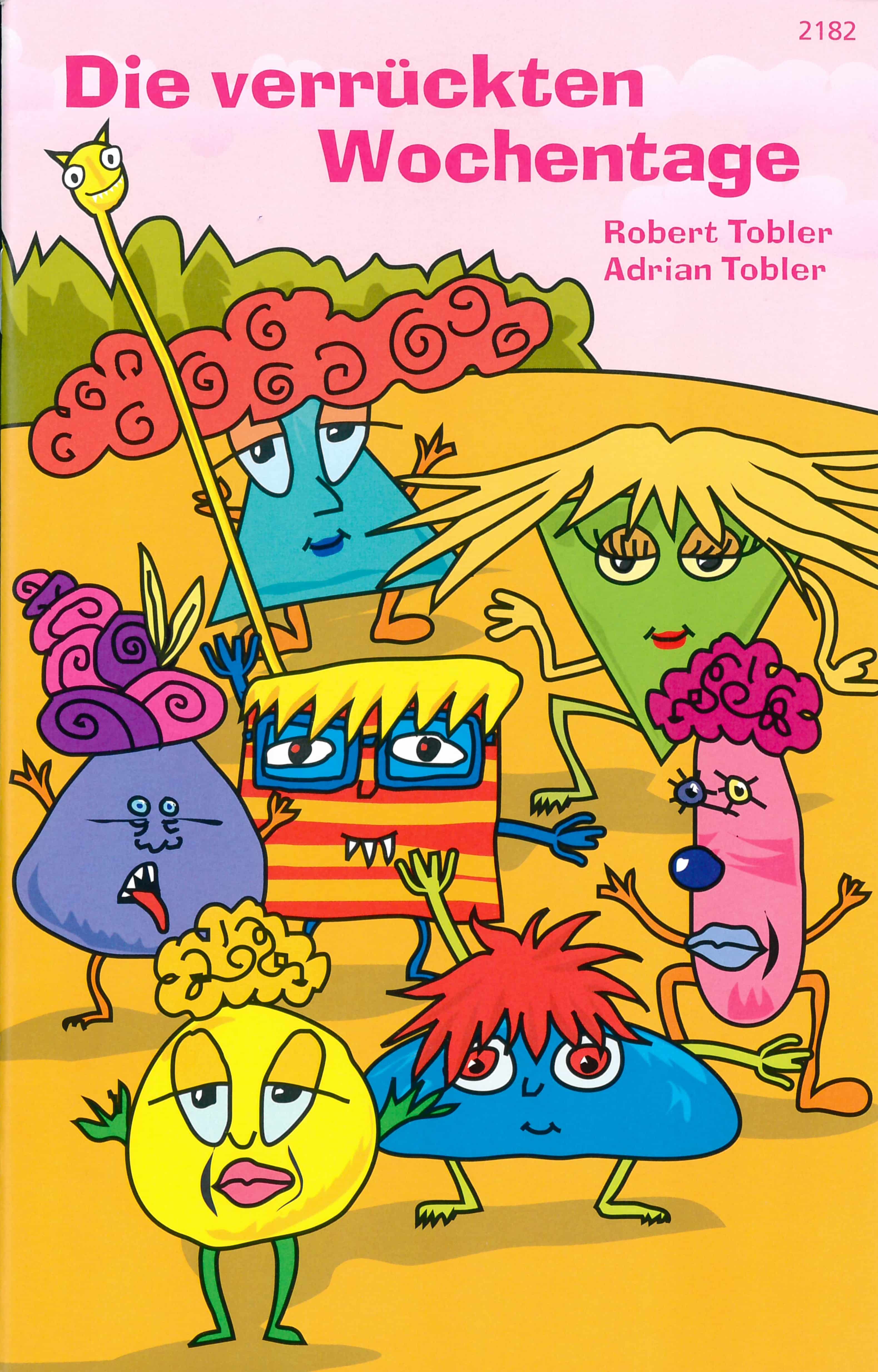 Die verrueckten Wochentage, ein Kinderbuch von Robert Tobler, Illustration von Adrian Tobler, SJW Verlag, Fantasy