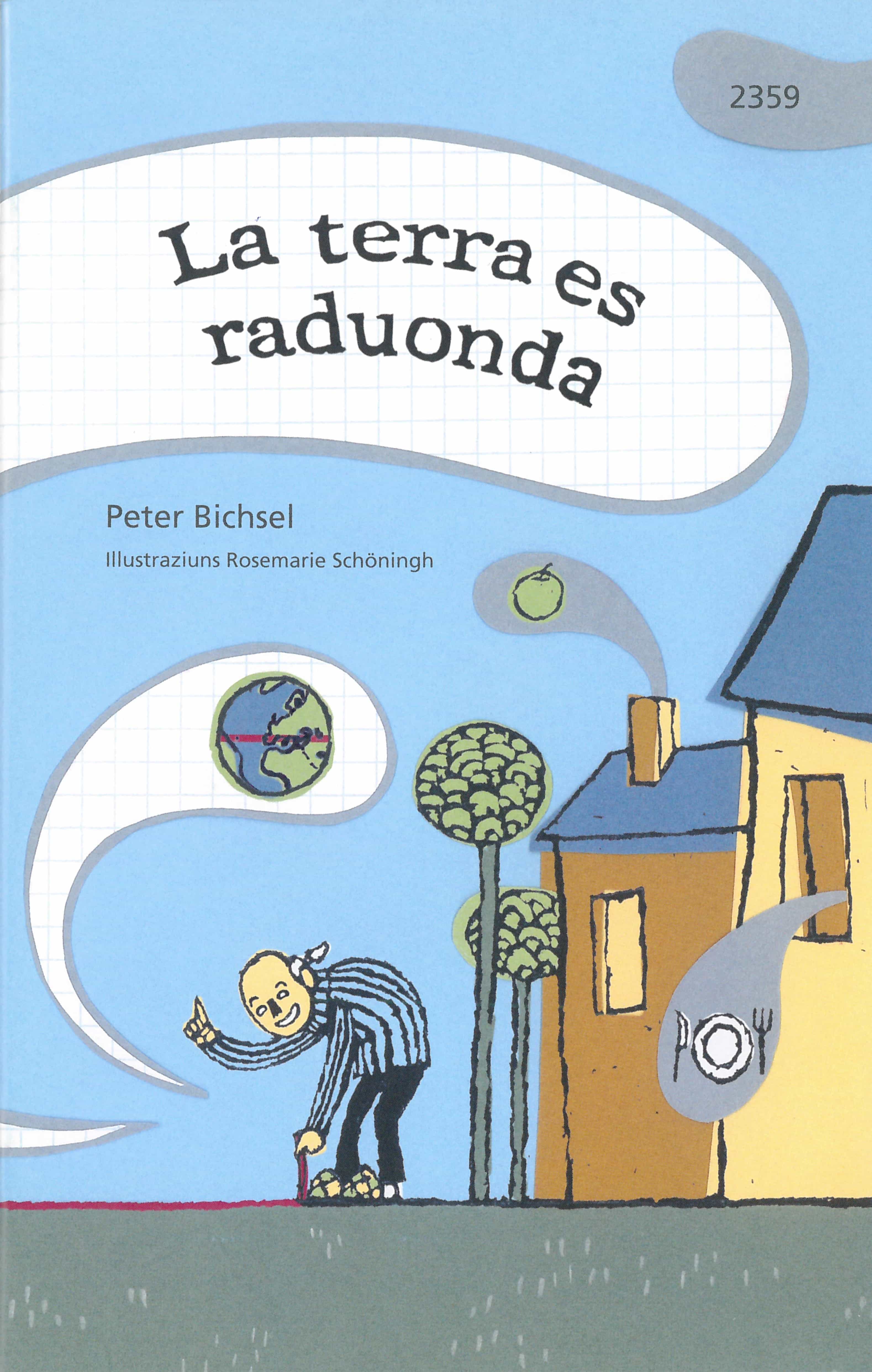 La terra es raduonda, ein Kinderbuch von Peter Bichsel, Illustration von Rosemarie Schoeningh, SJW Verlag, Philosophie