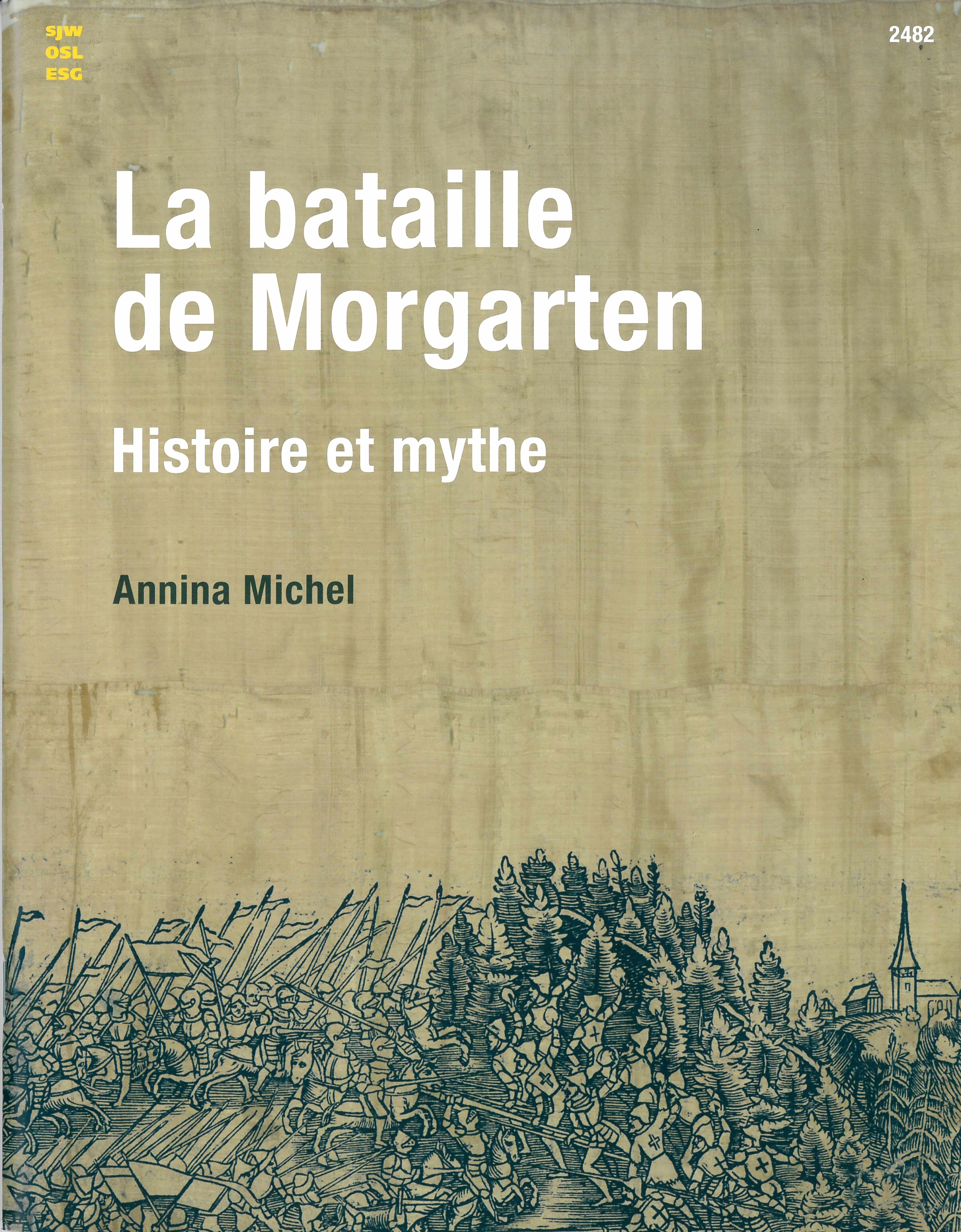 La bataille de Morgarten – Histoire et mythe, un livre d’Annina Michel, éditions de l'OSL, politique, Suisse