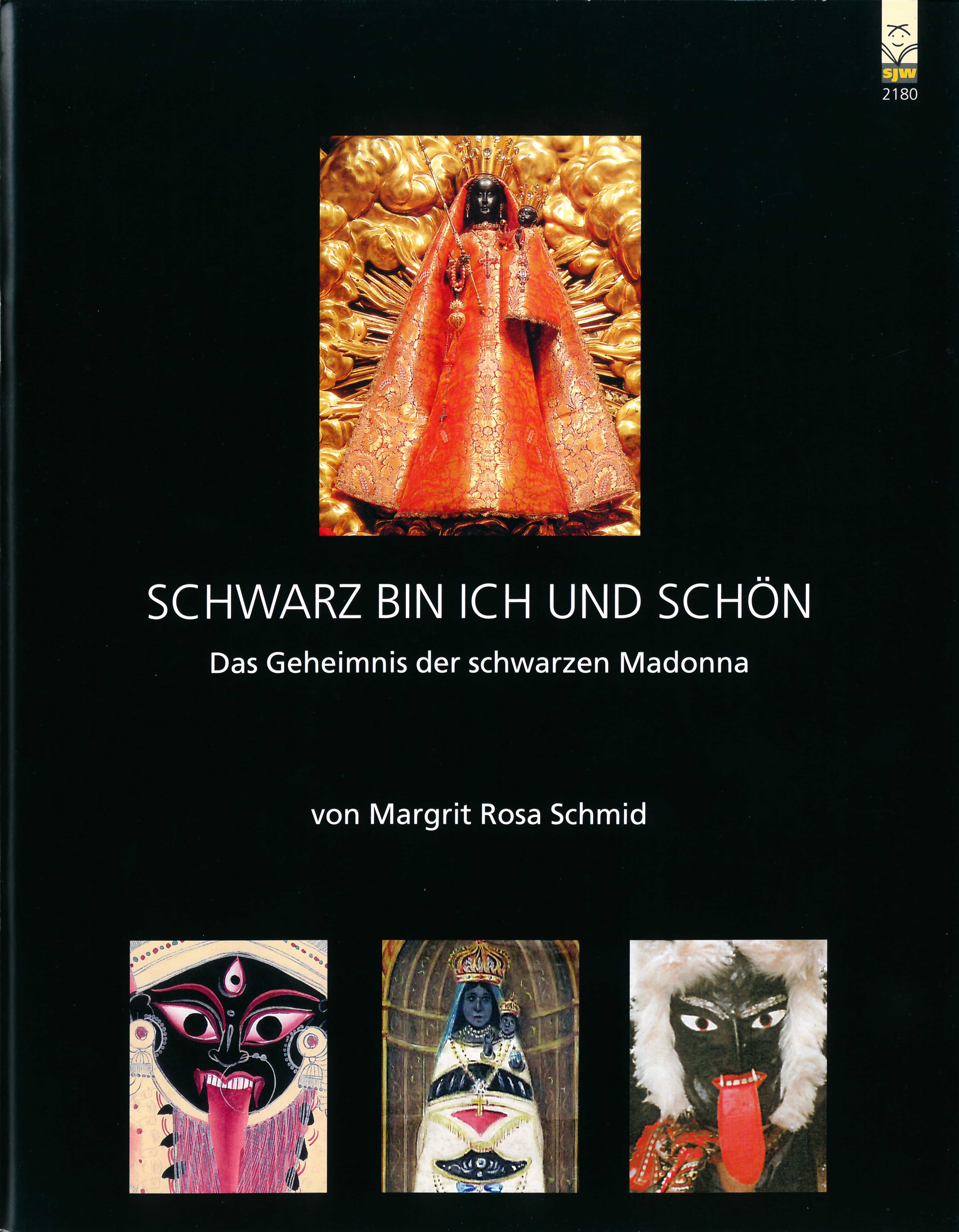 Schwarz bin ich und schoen. Das Geheimnis der schwarzen Madonna, ein Buch von Margrit R. Schmid, SJW Verlag, Religion