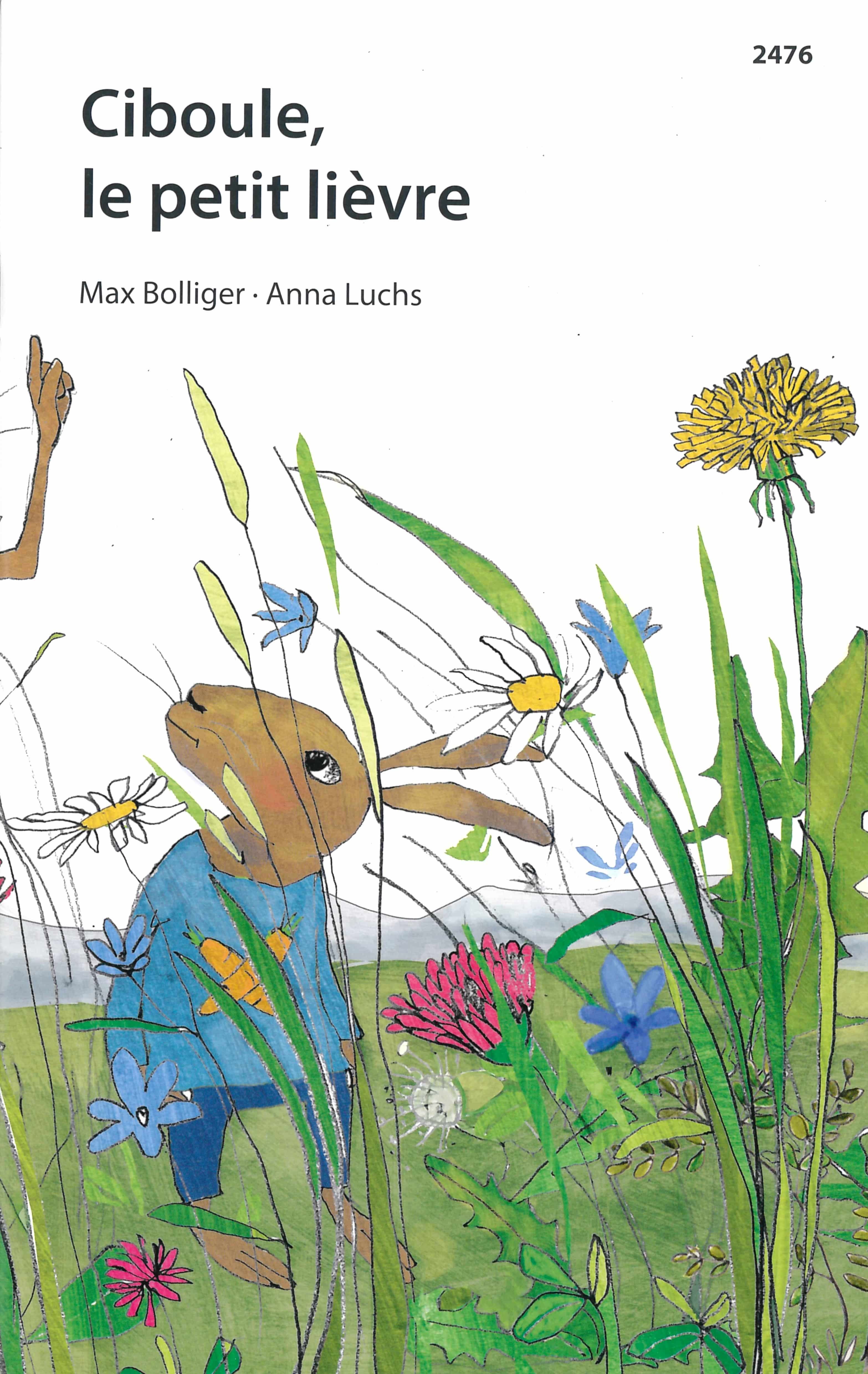 Ciboule, le petit lièvre, un livre pour enfants de Max Bolliger, illustré par Anna Luchs, éditions de l'OSL, pâques, saison