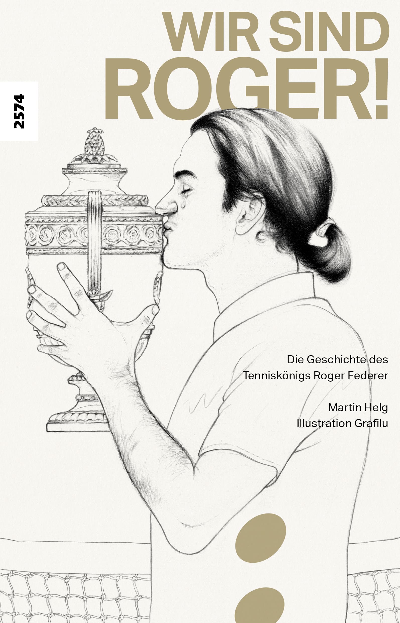 Wir sind Roger! Die Geschichte des Tenniskoenigs Roger Federer, ein Buch von Martin Helg, Illustration Grafilu, SJW Verlag