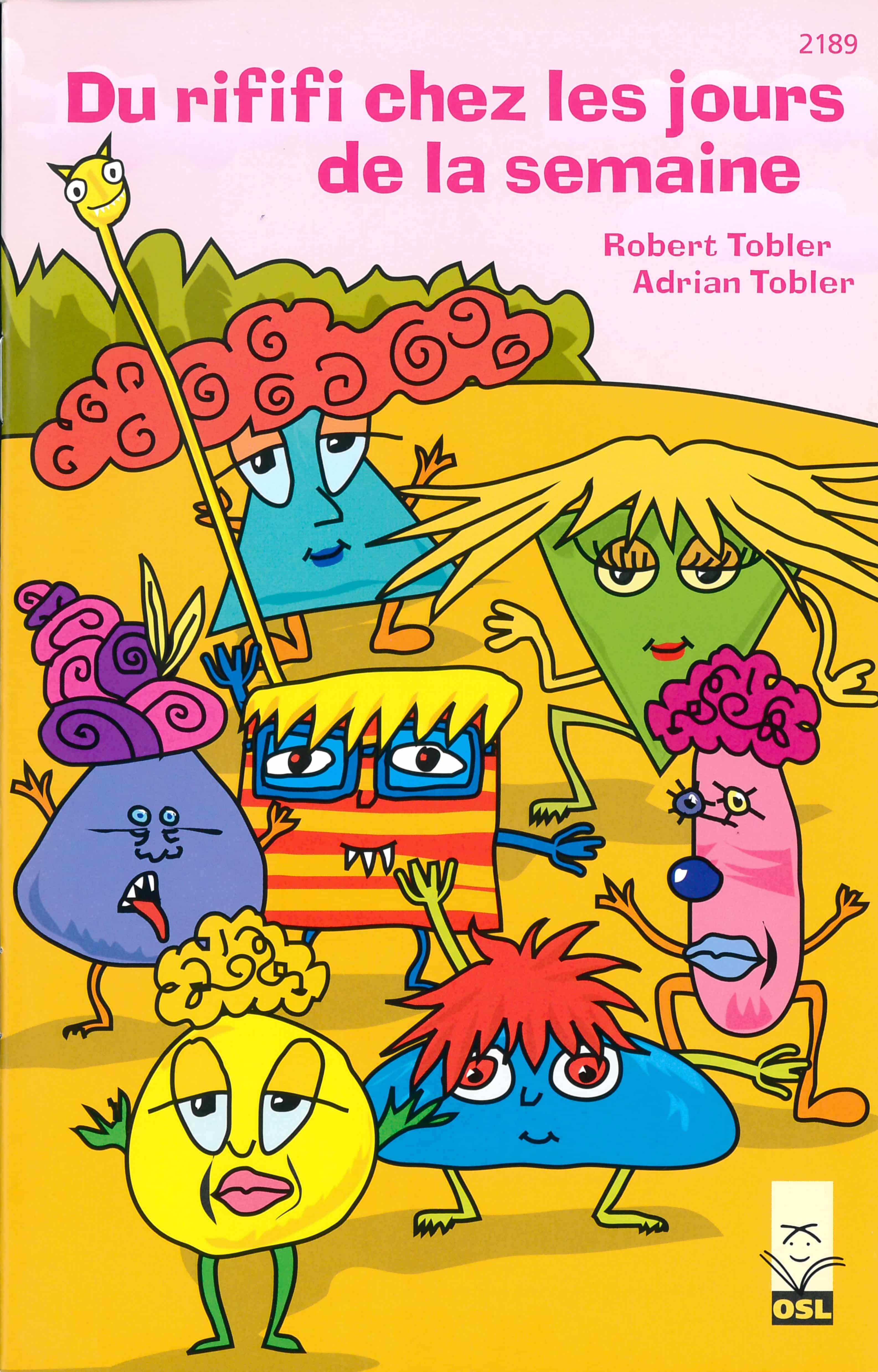 Du rififi chez les jours de la semaine, livre pour enfants de Robert Tobler, éditions OSL, fantastique, jeux de langage