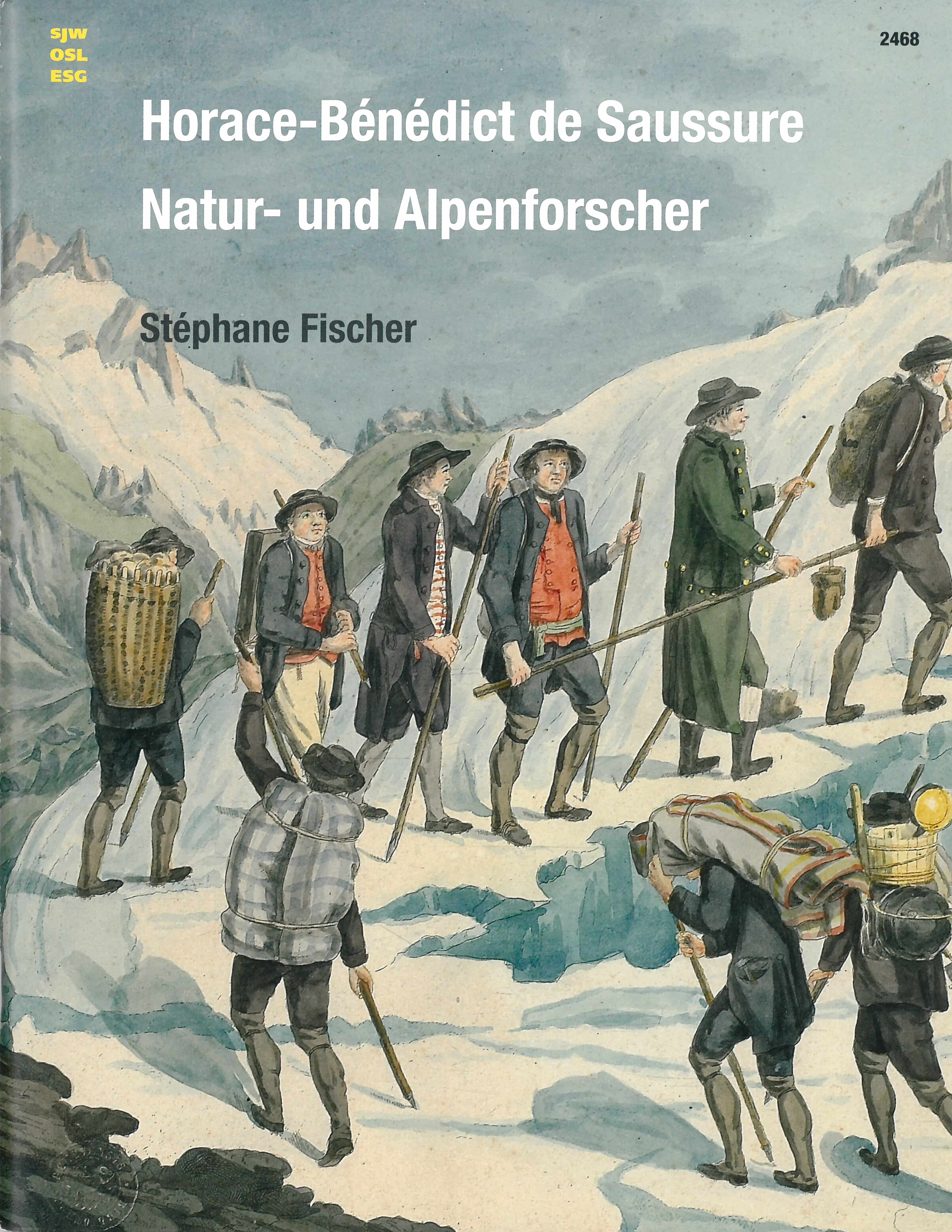 Horace-Bénédict de Saussure – Natur- und Alpenforscher, ein Buch von Stéphane Fischer, SJW Verlag, Sachbuch, Schweiz