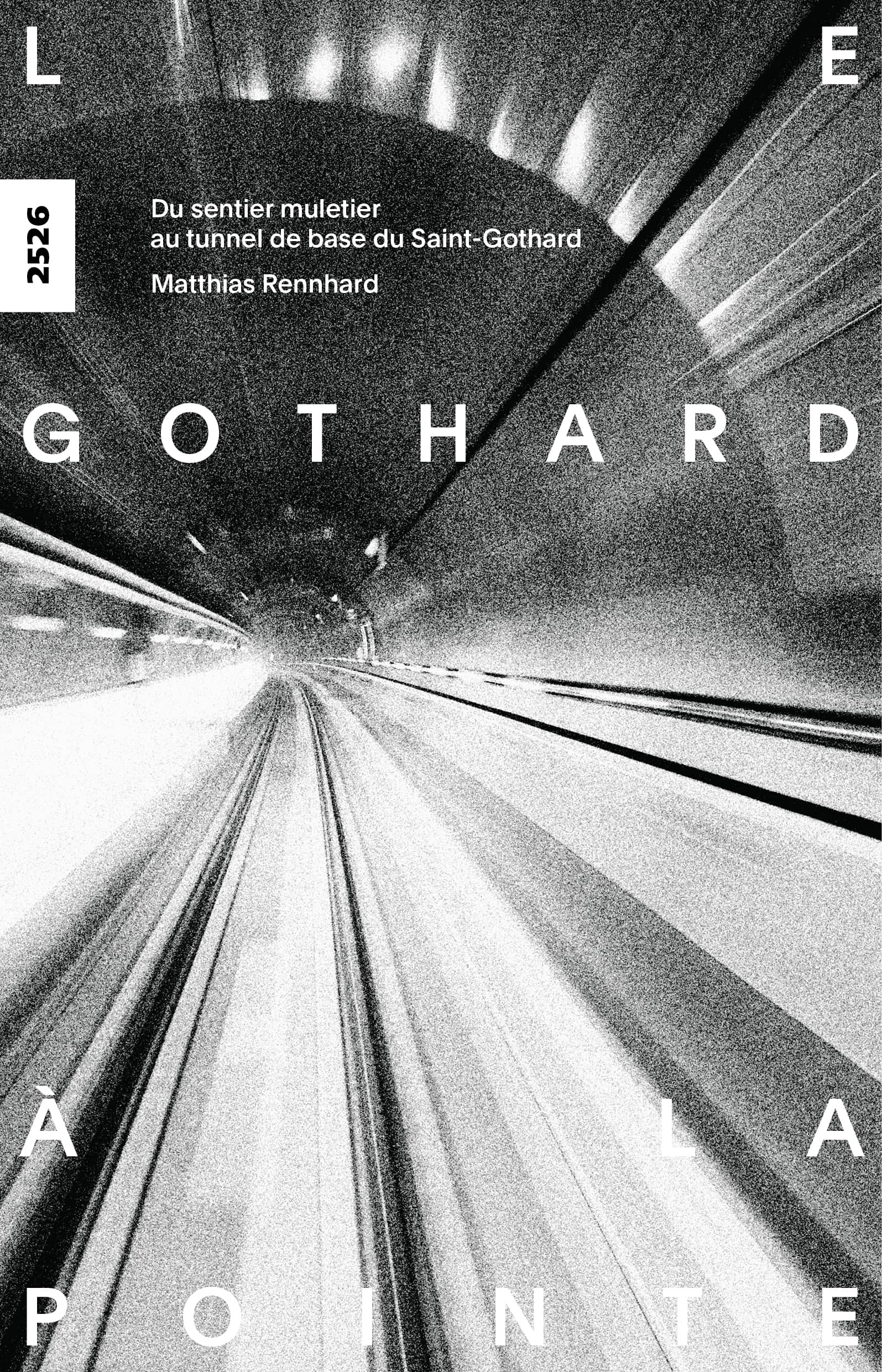 Le Gothard, à la pointe, un livre de Matthias Rennhard, illustré par Roland Hausheer, éditions de l'OSL, histoire, Suisse
