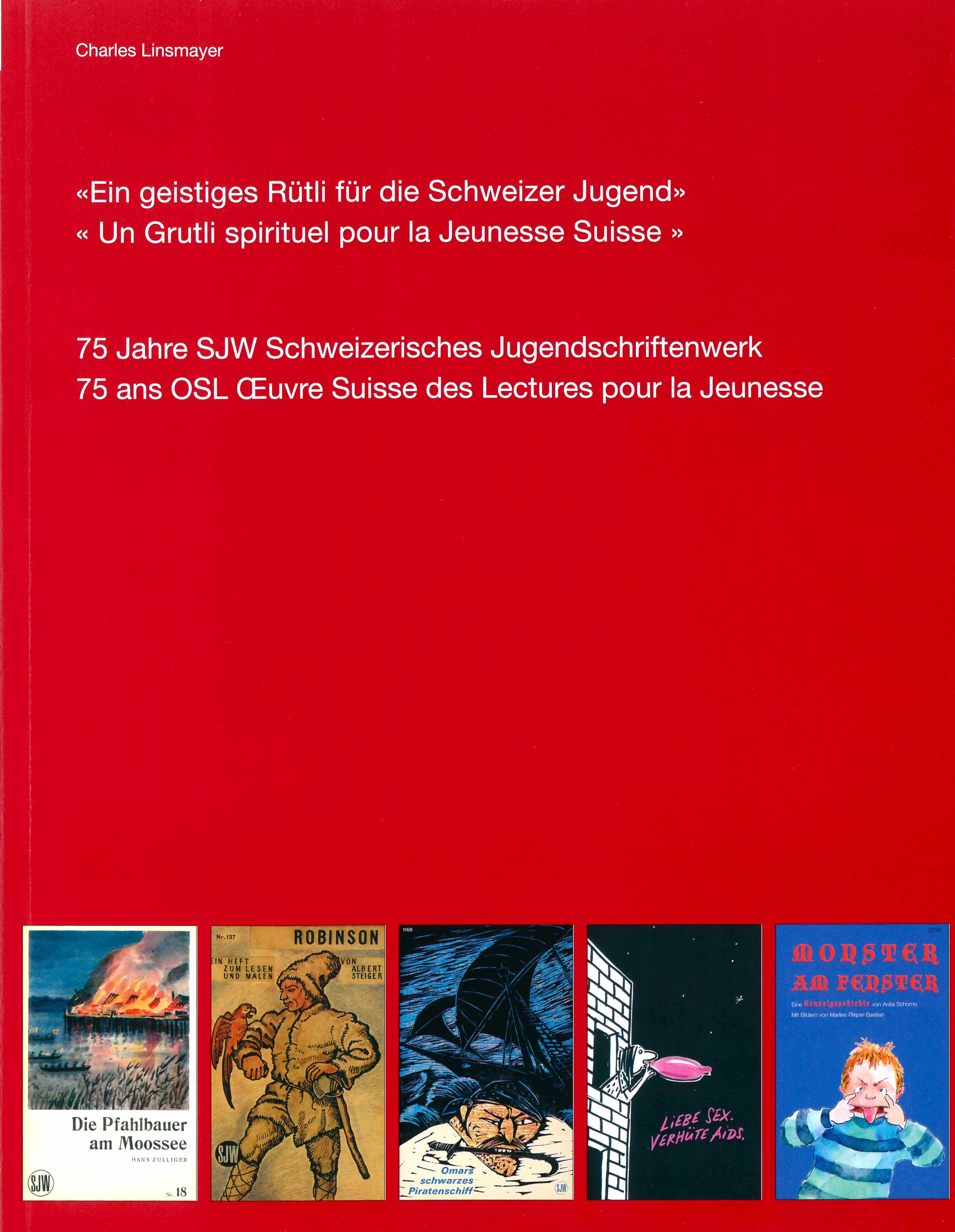 Ein geistiges Ruetli fuer die Schweizer Jugend – Un Grutli spirituel pour la Jeunesse Suisse, Buch von Charles Linsmayer, SJW