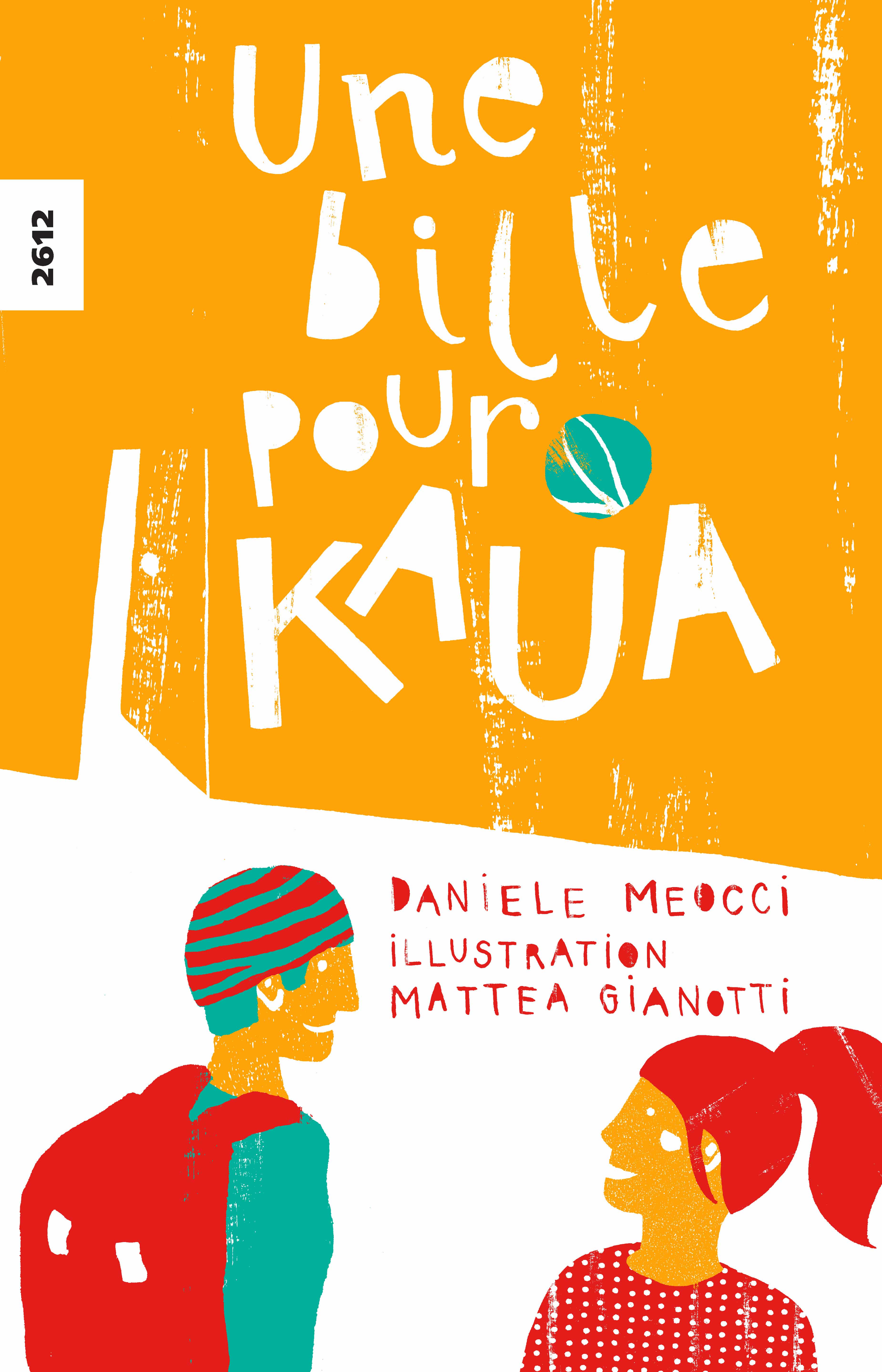 Une bille pour Kaua, un livre pour enfants de Daniele Meocci, illustré par Mattea Gianotti, éditions OSL, migration/tolérance