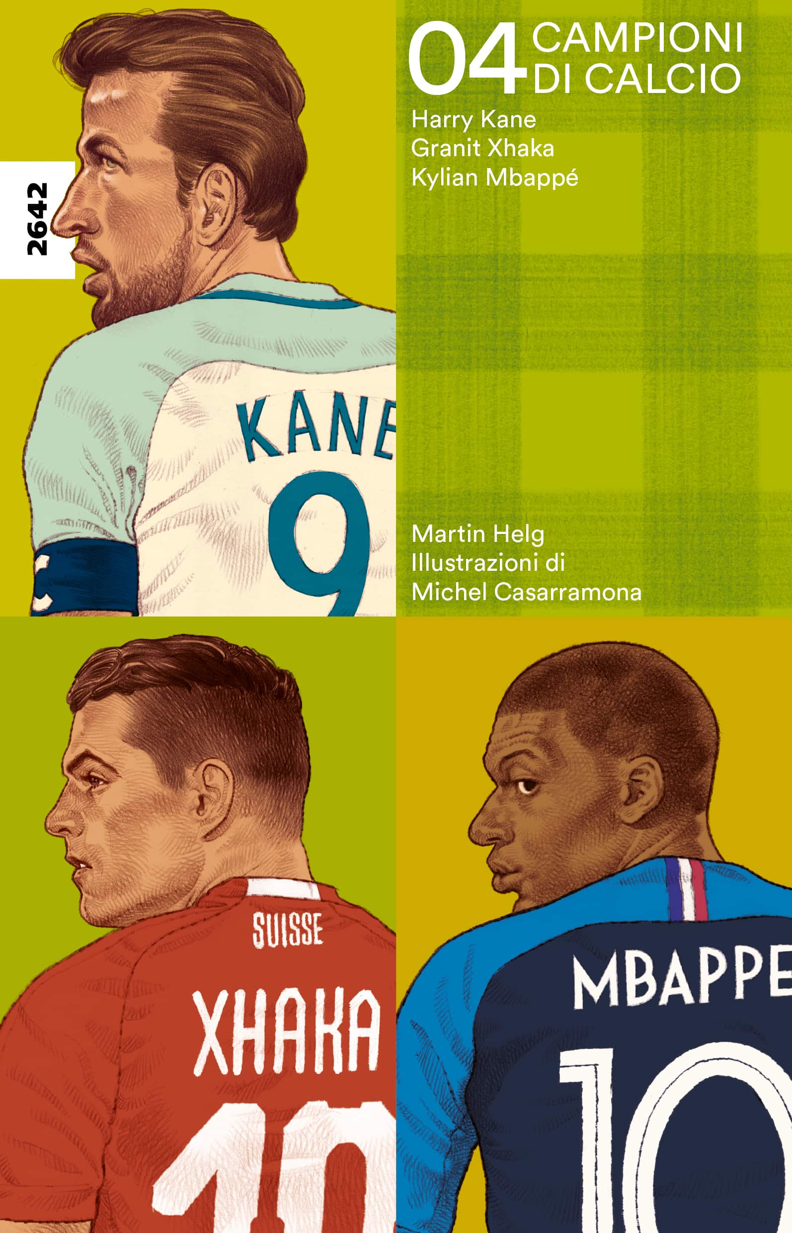 Campioni di calcio 04 – Harry Kane, Granit Xhaka, Kylian Mbappé