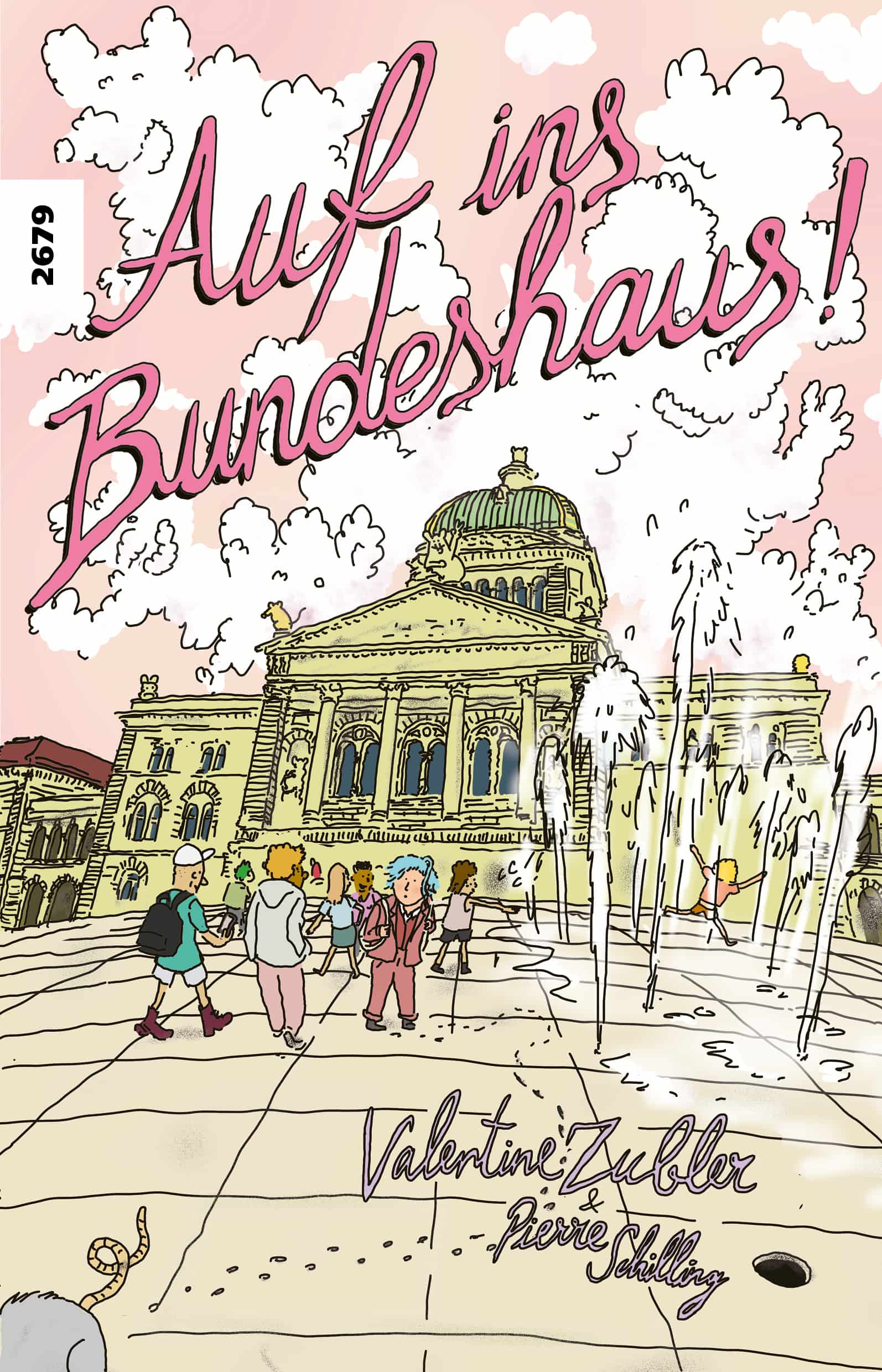 Auf ins Bundeshaus!, ein Jugendbuch von Valentine Zubler, Illustration von Pierre Schilling, SJW Verlag, Politik, Bern