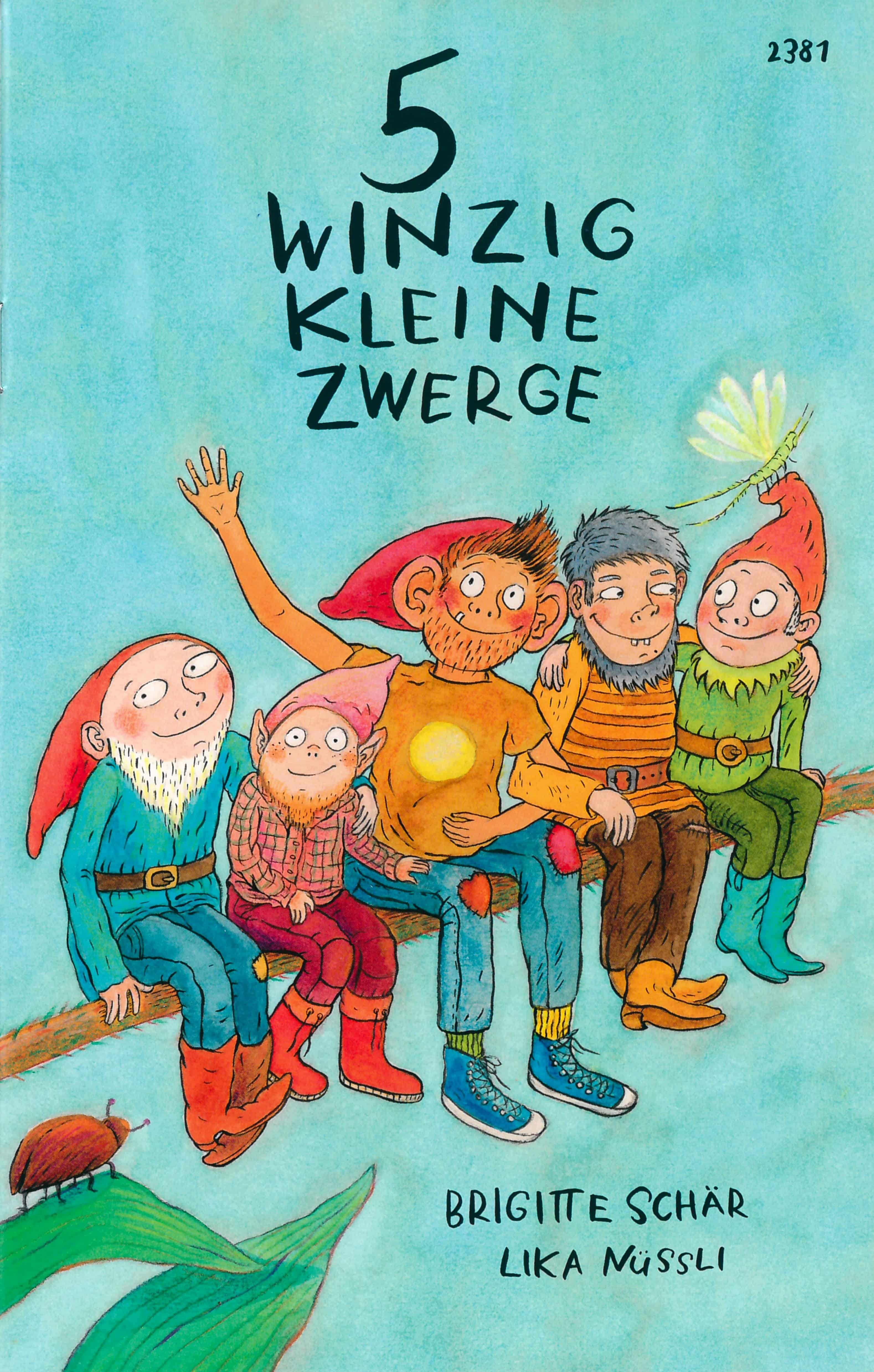 5 winzig kleine Zwerge, ein Kinderbuch von Brigitte Schaer, Illustration von Lika Nuessli, SJW Verlag, Fantasy, Sprachspiele