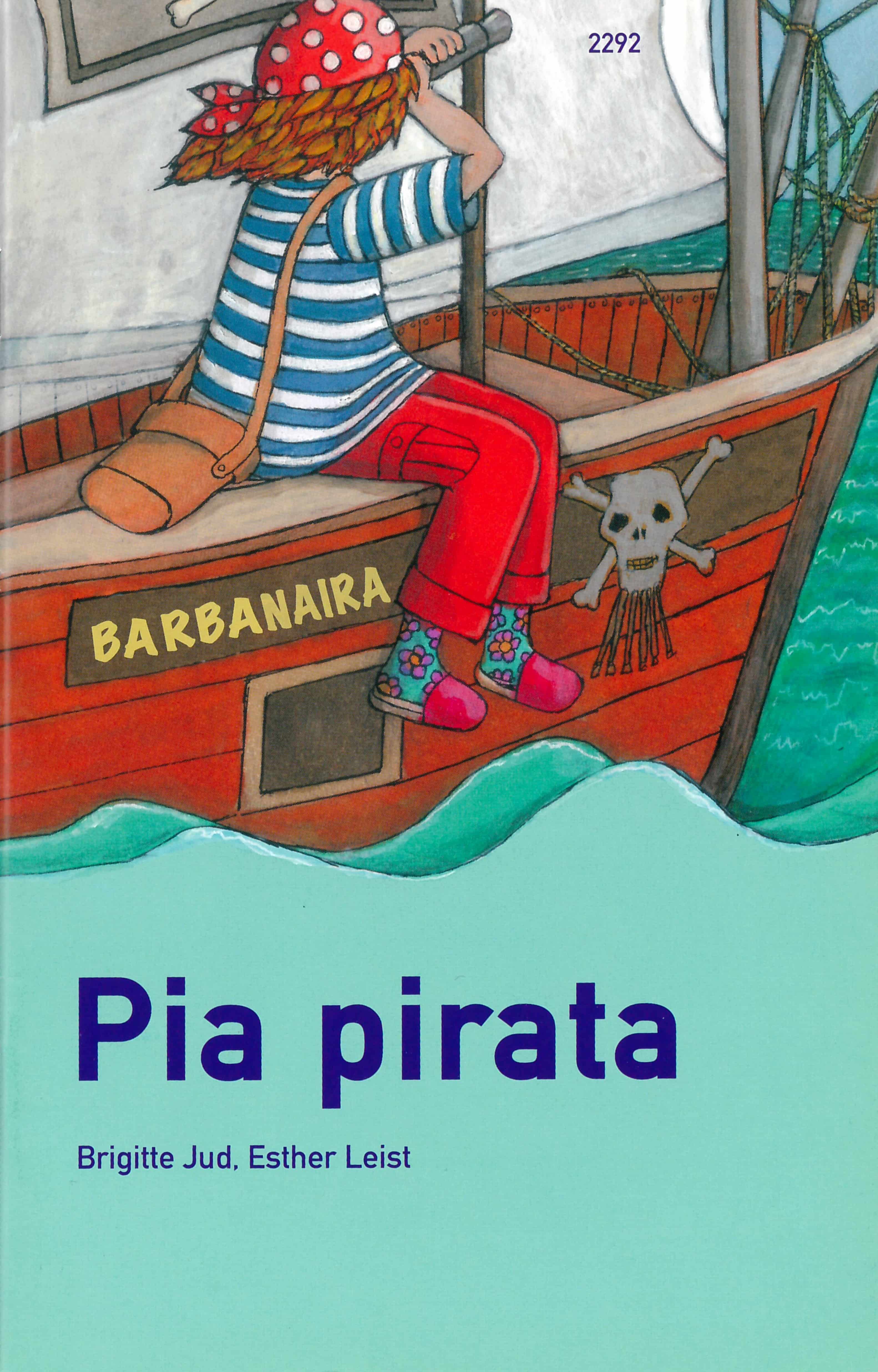 Pia pirata, ein Kinderbuch von Brigitte Jud, Illustration von Esther Leist, SJW Verlag, Piratengeschichte, Puter