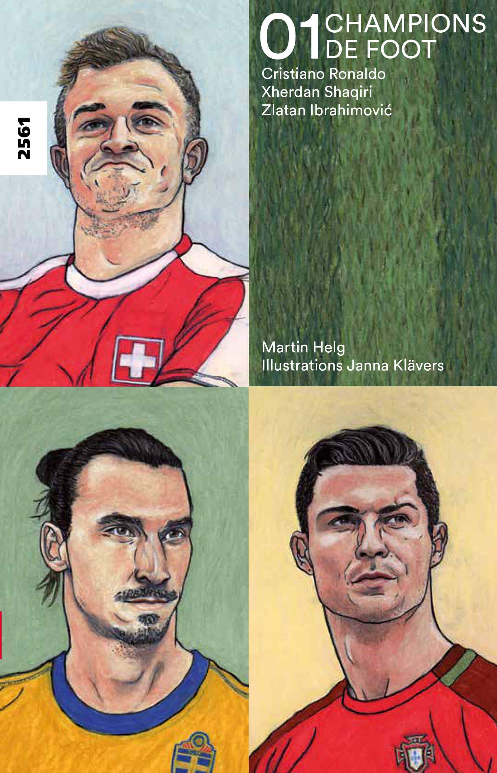 Champions de foot 01, un livre pour jeunes de Martin Helg, illustré par Janna Klaevers, éditions de l'OSL, Ronaldo, Shaqiri